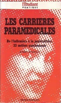 Les carrières paramédicales - Agnès Bonneau
