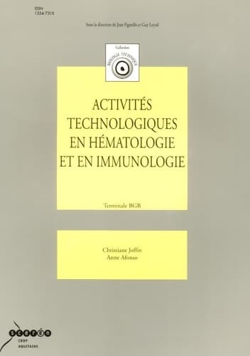 Activités technologiques en hématologie et en immunologie Terminale BGB - Christiane Joffin