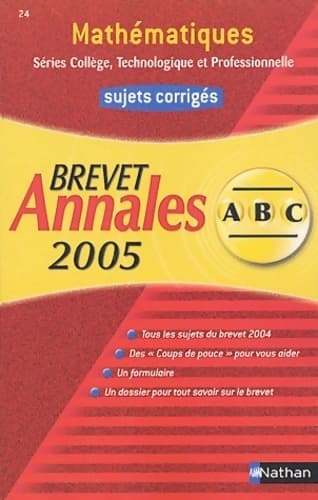 Mathématiques séries collège technologique et professionnelle Sujets corrigés 2005 - Chantal Carruelle