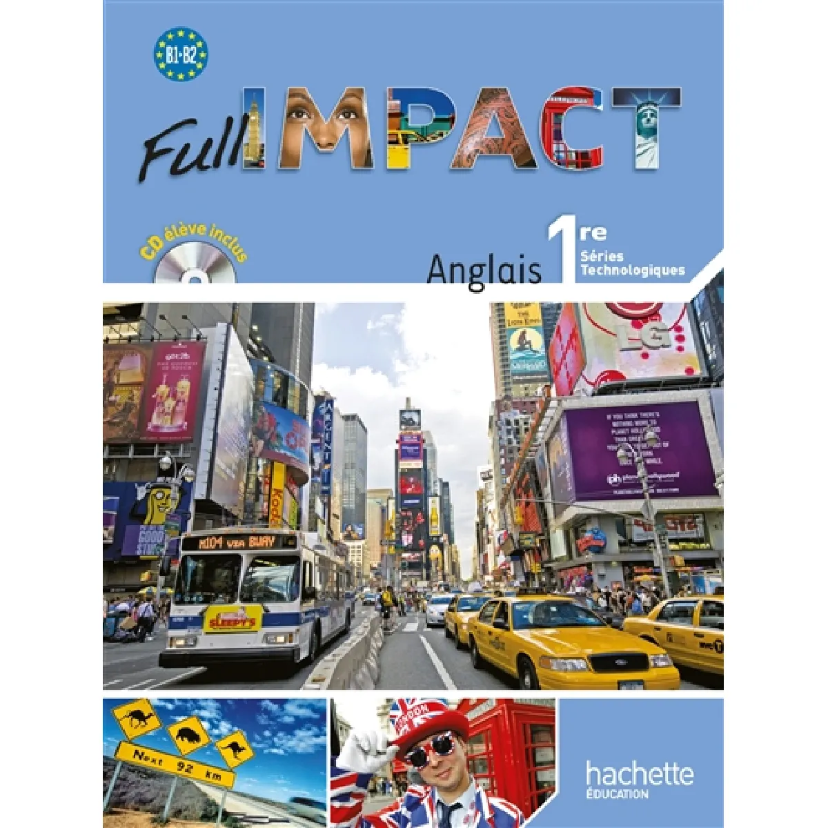 Full impact, anglais 1re séries technologiques : livre élève grand format