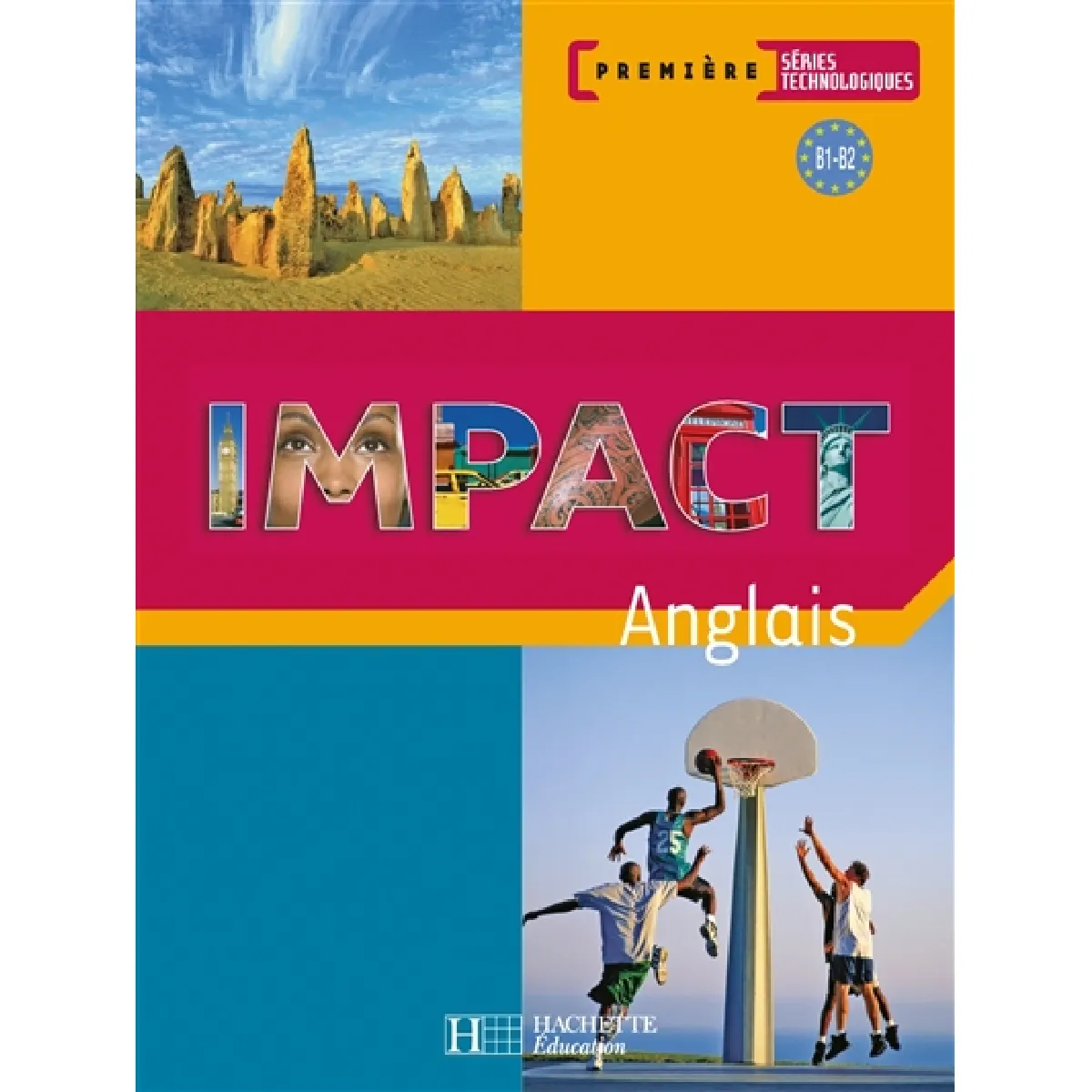 Impact anglais, première séries technologiques, B1-B2