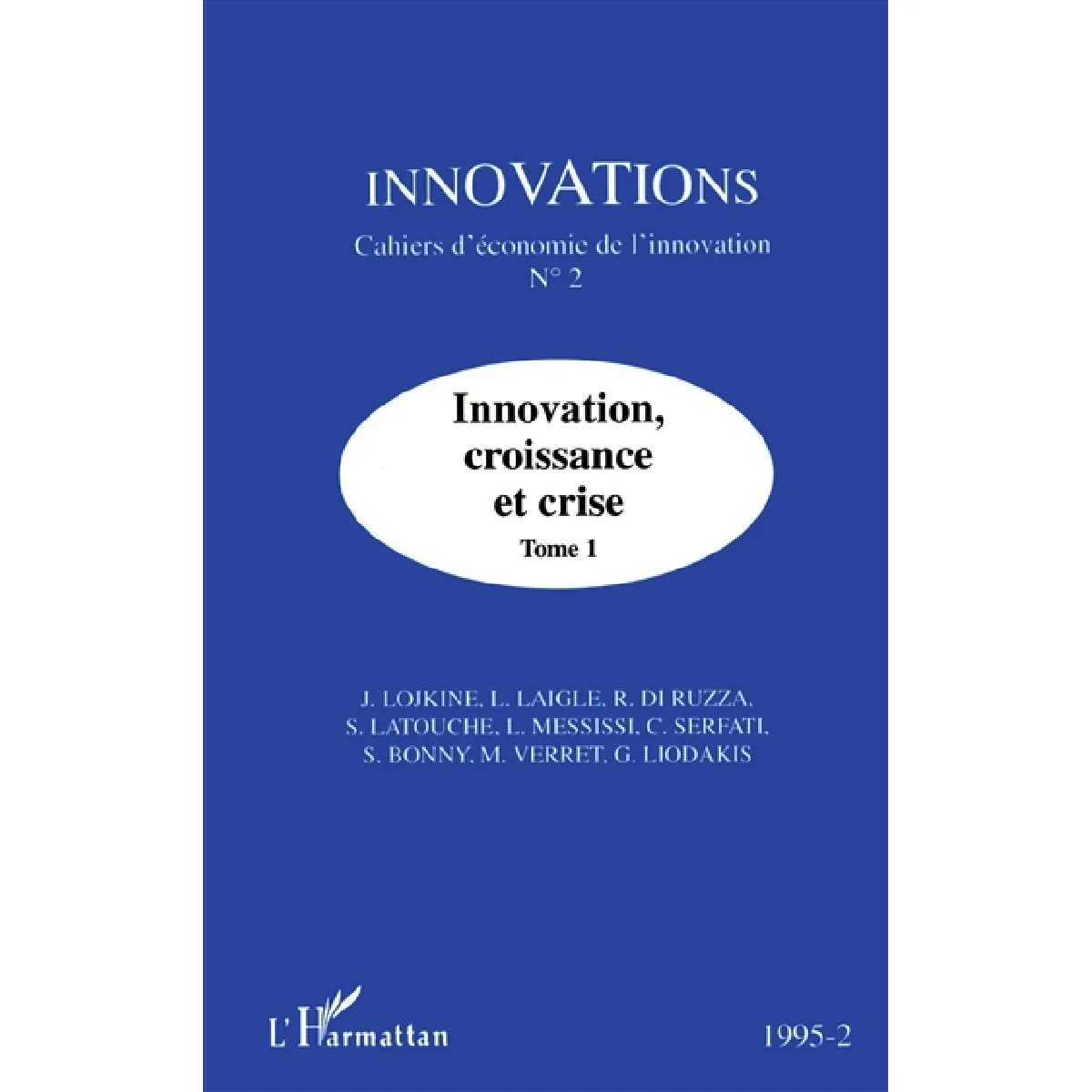 Innovations, n° 2. Innovation, croissance et crise : 1re partie