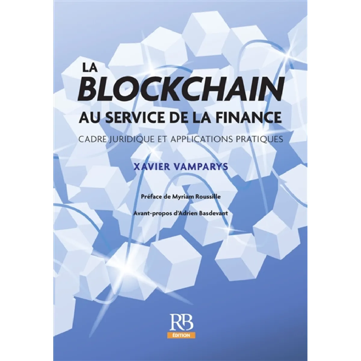 La blockchain au service de la finance : cadre juridique et applications pratiques